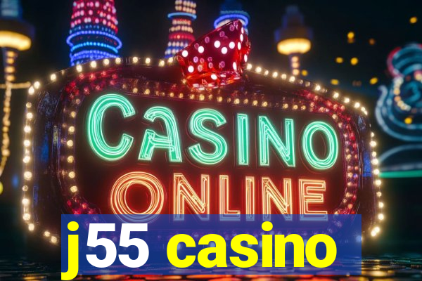 j55 casino